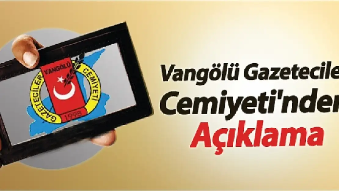 Vangölü Gazeteciler Cemiyetinden darbe girişimine kınama