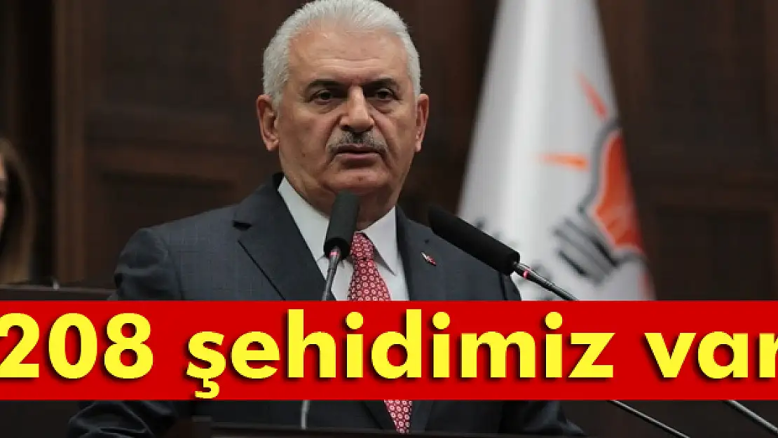 Yıldırım: '60'ı polis 3'ü asker toplam 208 şehidimiz var'