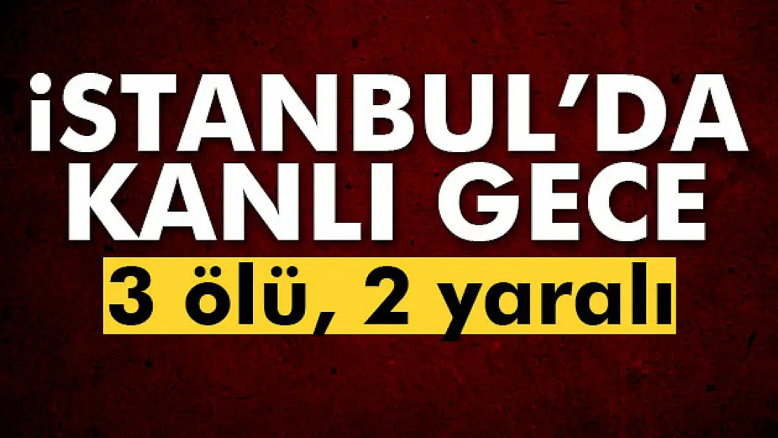 İstanbul Etiler'de silahlı saldırı! 3 ölü 2 yaralı