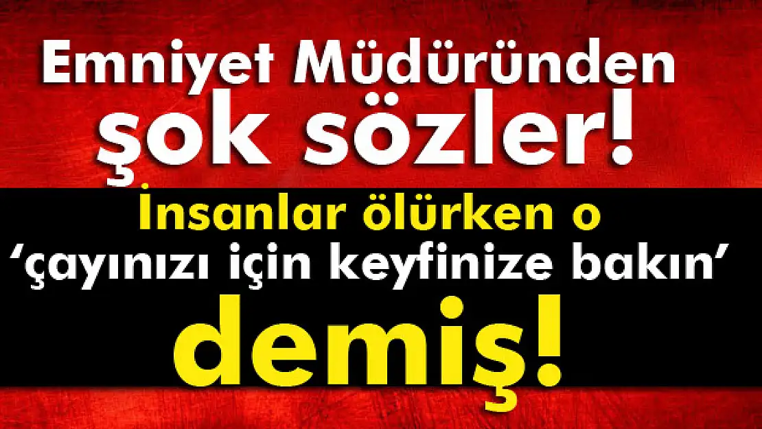 Emniyet Müdüründen darbe girişimi gecesinde şok sözler!