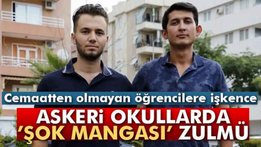 Askeri okullarda şok mangası zulmü