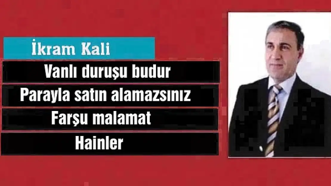 Vanlı duruşu budur