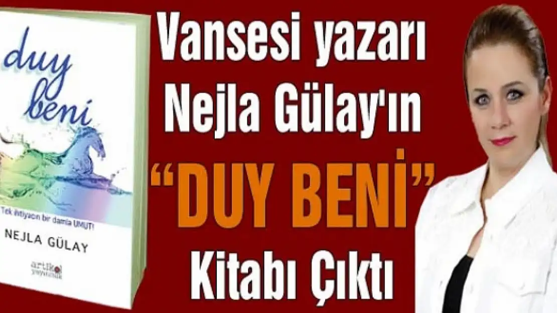 Nejla Gülay'ın 'Duy Beni' Kitabı Okurlarla Buluştu