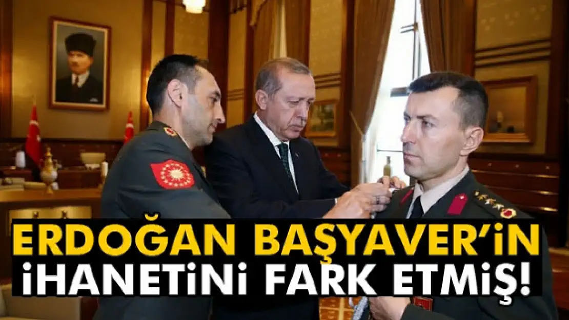 Erdoğan başyaverin ihanetini önceden anlamış