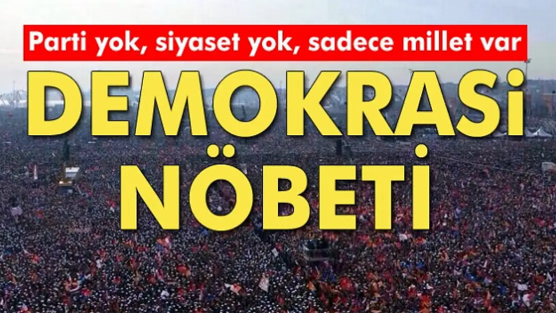 Yenikapıda demokrasi bayramı: Parti yok, siyaset yok, sadece millet var