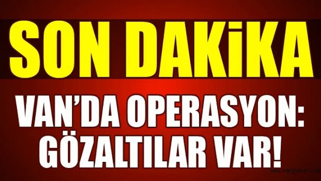 Vanda PKK/KCK operasyonu 