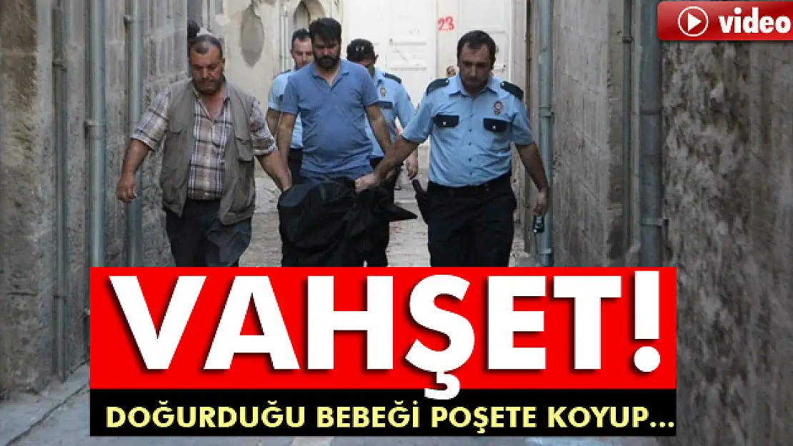 Vahşet: Doğurduğu bebeği poşete koyup..