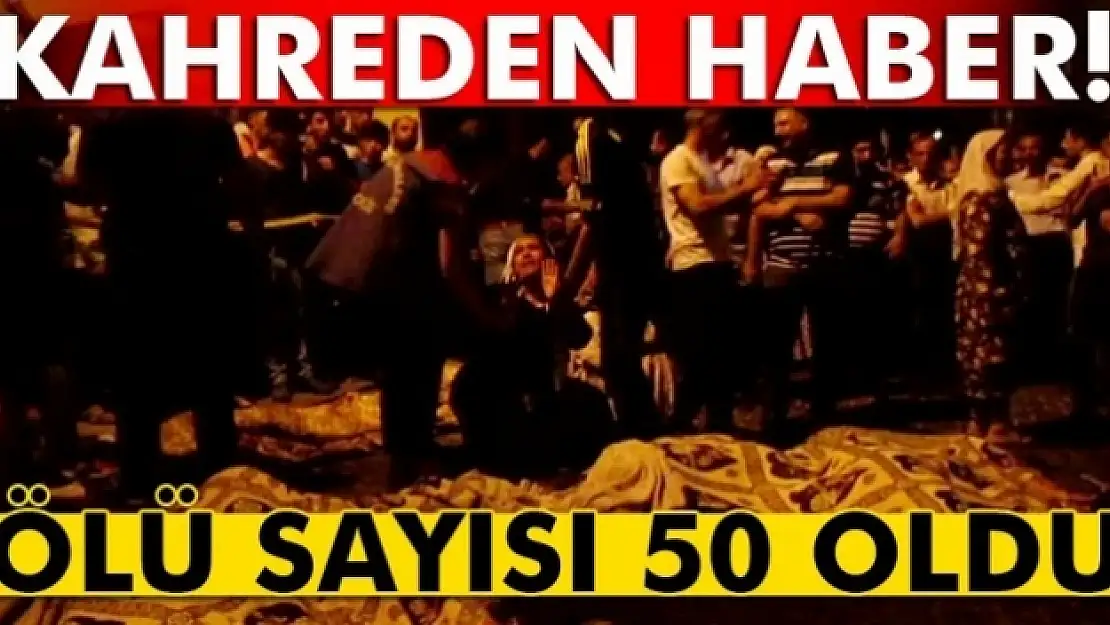 Gaziantep'te Ölü Sayısı 50'ye  yükseldi