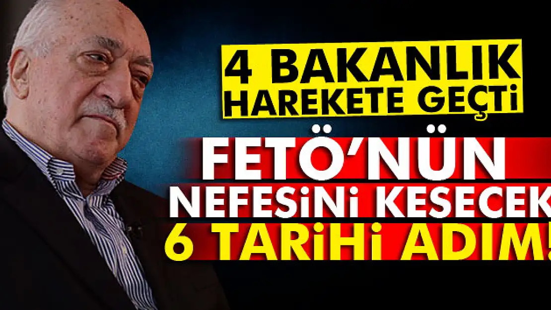 İşte FETÖnün nefesini kesecek 6 tarihi adım