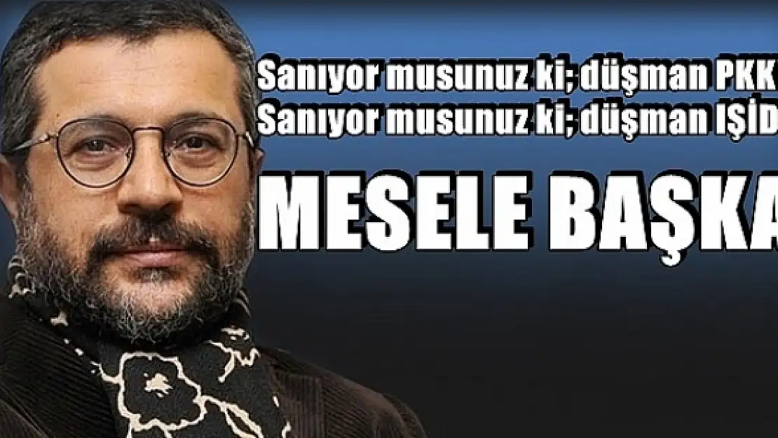 Soner Yalçın yazdı: Maskeli terör