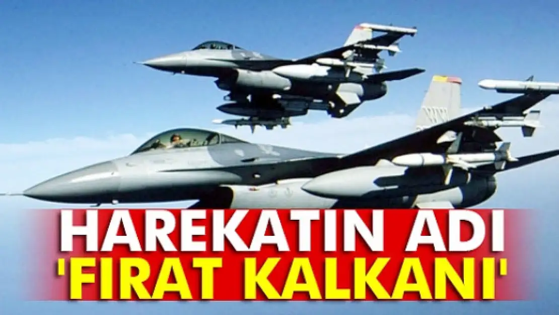 Harekatın adı 'Fırat Kalkanı'