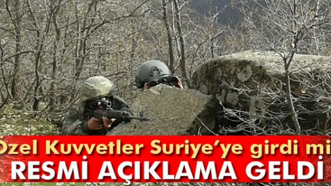 'Özel Kuvvetler Suriye topraklarına girdi' iddialarına yalanlama