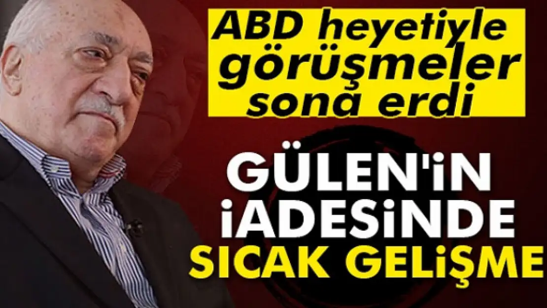 ABDli yetkili: Gülenin bu kadar olduğunu bilmiyorduk