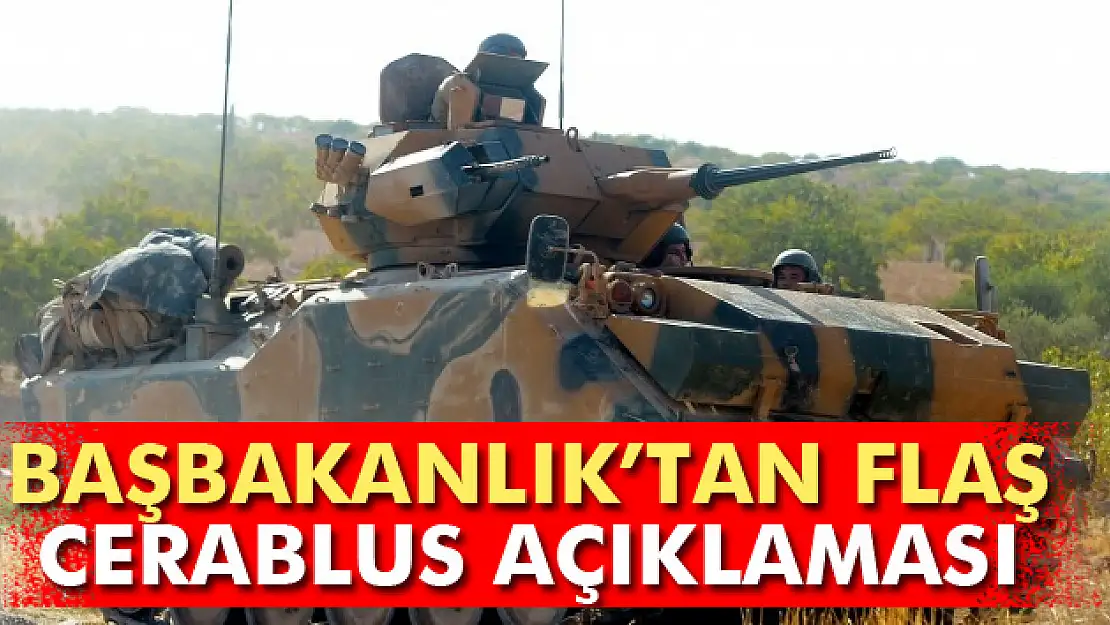 Başbakanlık'tan 'Fırat Kalkanı Harekatı' açıklaması