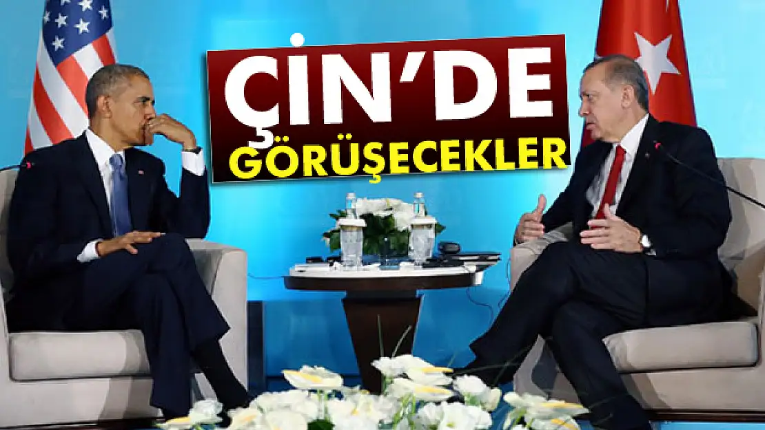 Obama ile Erdoğan Çin'de görüşecek