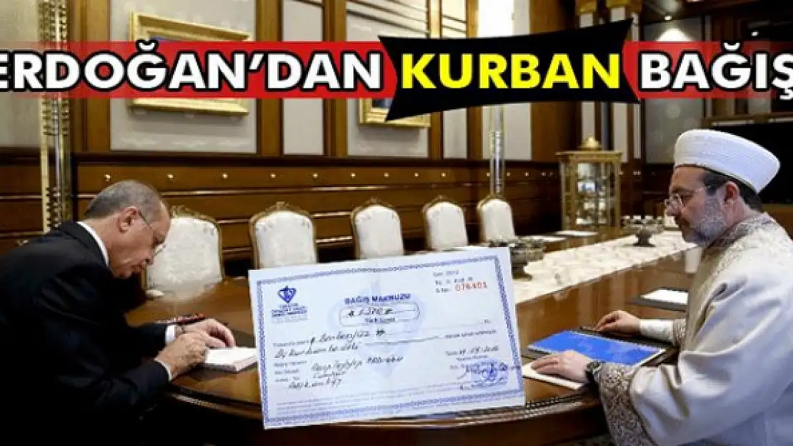 Erdoğandan Diyanete kurban bağışı