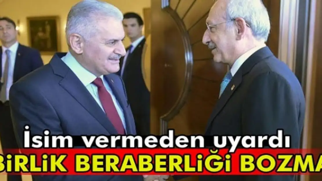 Binali Yıldırım isim vermeden uyardı: Birlik beraberliği bozma!