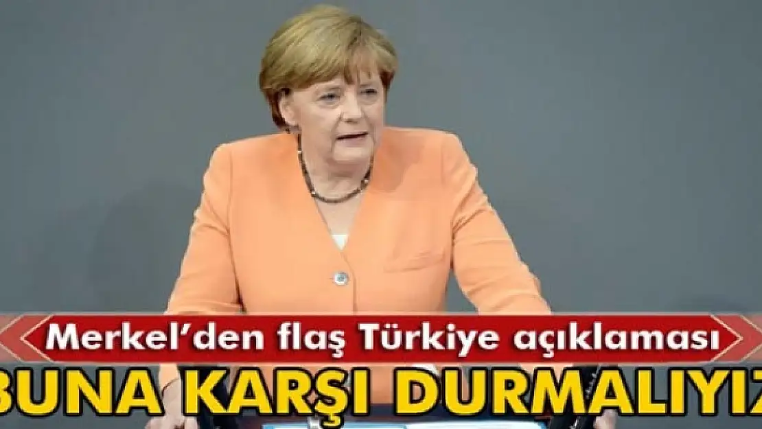 Merkelden flaş Türkiye açıklaması