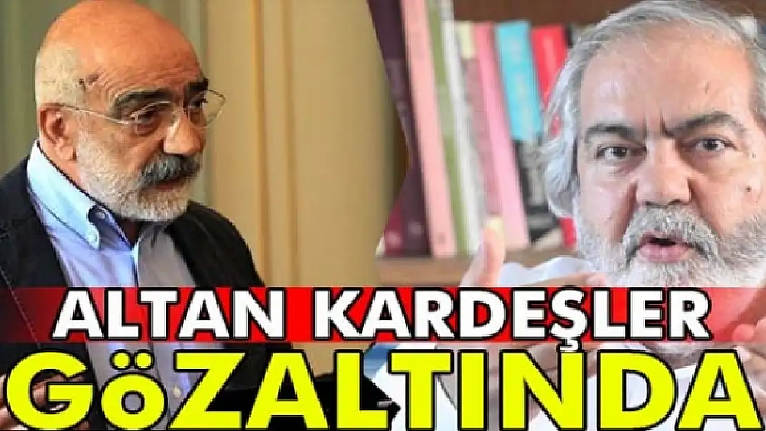 Gazeteci Ahmet ve Mehmet Altan kardeşler gözaltında..