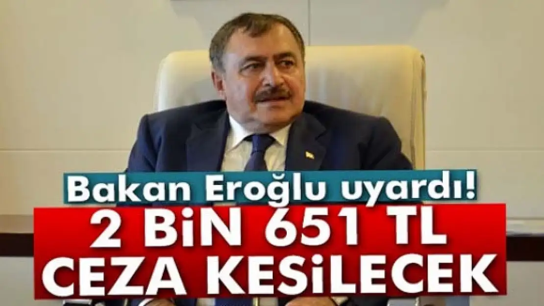 Orman ve Su İşleri Bakanı Eroğlu'ndan kurban uyarısı