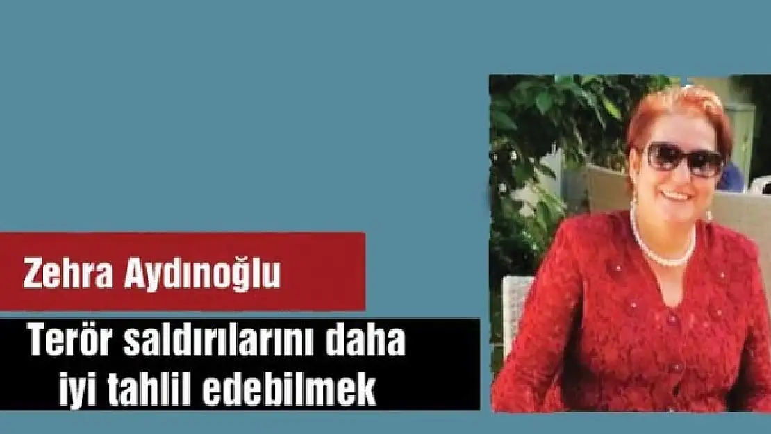 Terör saldırılarını daha iyi tahlil edebilmek 