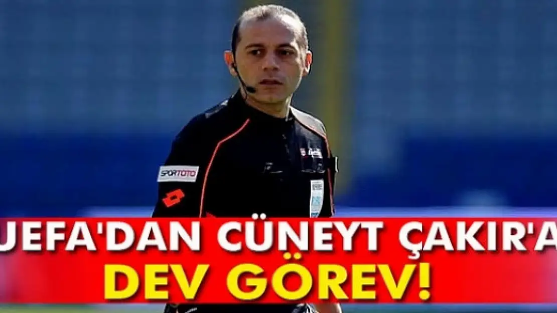 UEFA'dan Cüneyt Çakır'a görev