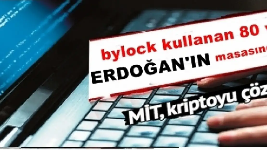 ByLock kullanan milletvekilleri ve bakanlar kimler?