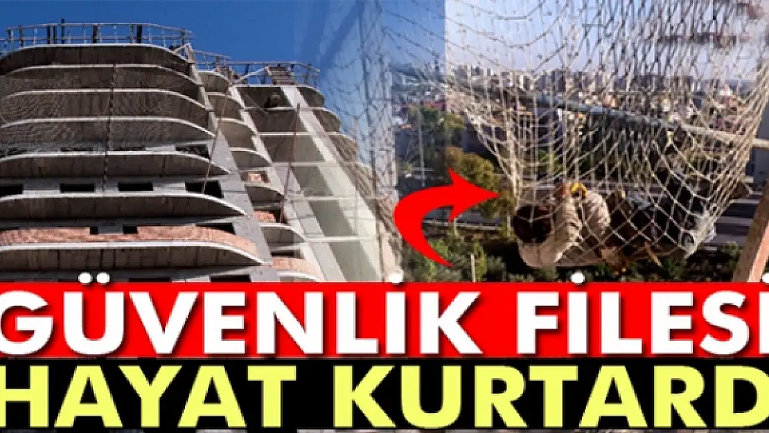 Güvenlik filesi hayat kurtardı