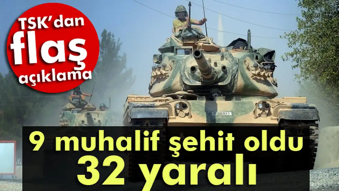 TSK: 9 muhalif şehit oldu, 32 muhalif yaralandı