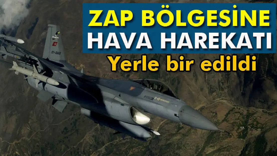 Irak'ın kuzeyi Zap bölgesine hava harekatı