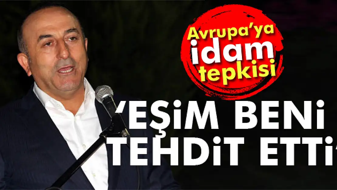 Çavuşoğlu: Eşim beni tehdit etti