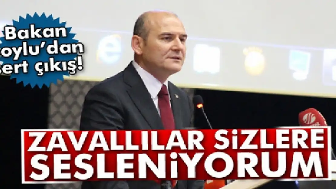 Bakan Soyludan sert çıkış