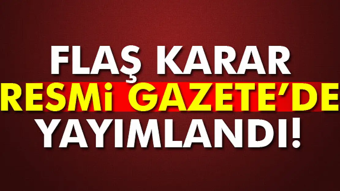 Olağanüstü Halin Uzatılmasına Dair Karar Resmi Gazetede yayımlandı