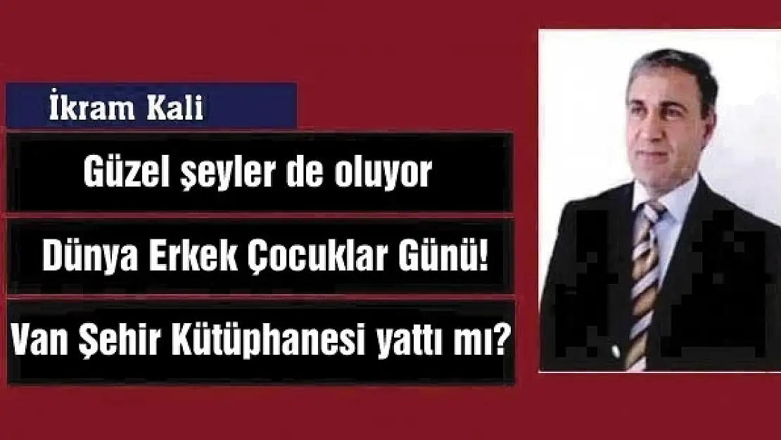 Güzel şeyler de oluyor