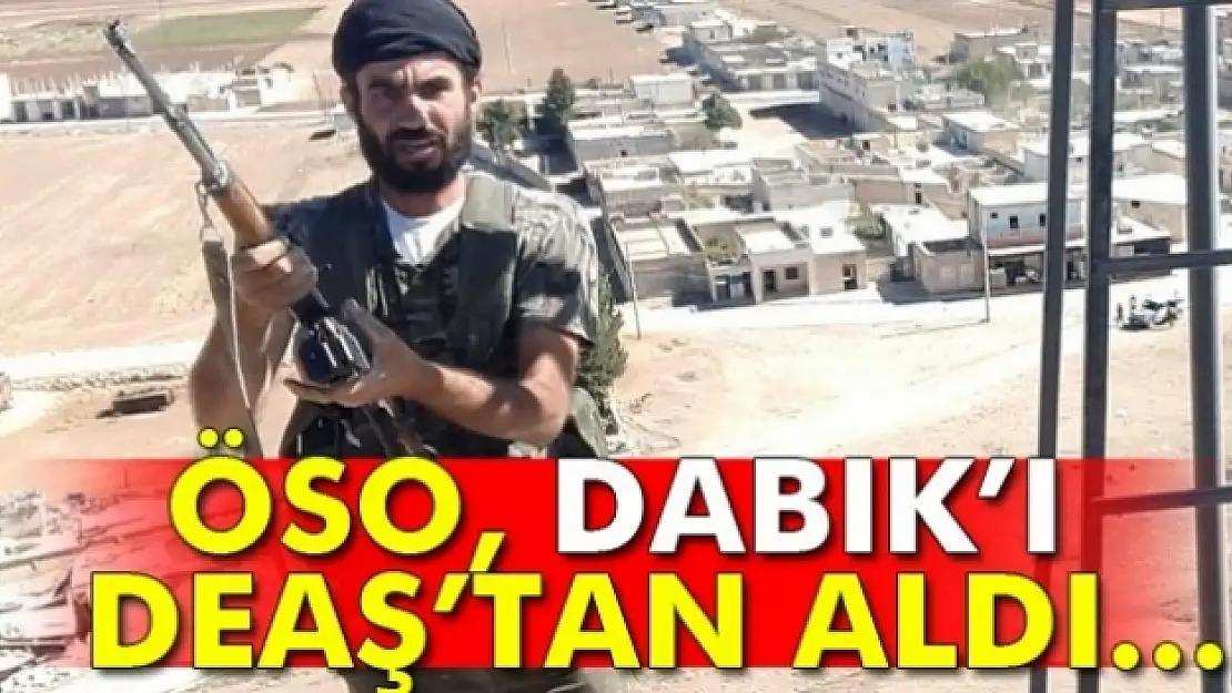 ÖSO, Dabık'ı IŞİD'den aldı