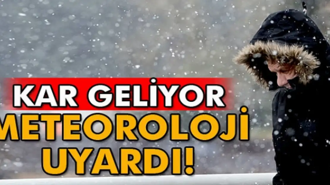 Meteoroloji uyardı kar geliyor