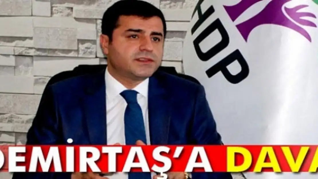 Demirtaş hakkında Hükümeti aşağılamaktan dava