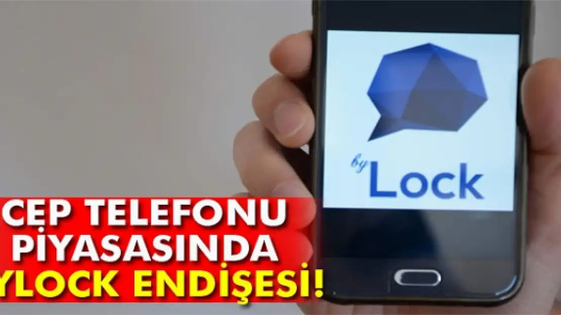 Cep telefonu piyasasında ByLock endişesi