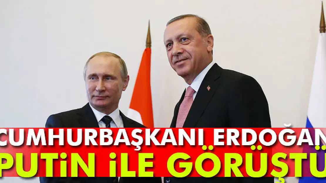 Cumhurbaşkanı Erdoğan Putin ile görüştü