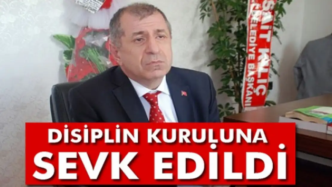 MHPli Özdağ, disiplin kuruluna sevk edildi