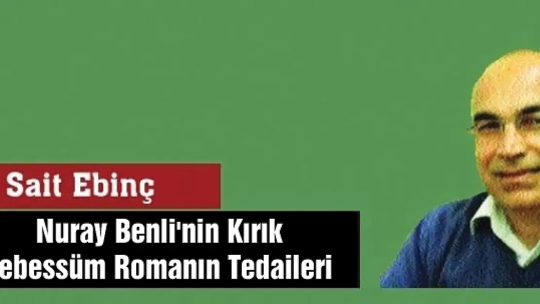 Nuray Benli'nin Kırık Tebessüm Romanın Tedaileri