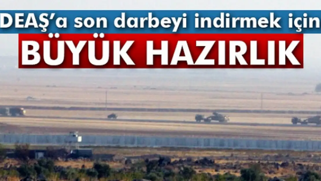 DEAŞa son darbeyi indirmek için TSK ile ÖSO harekete geçti