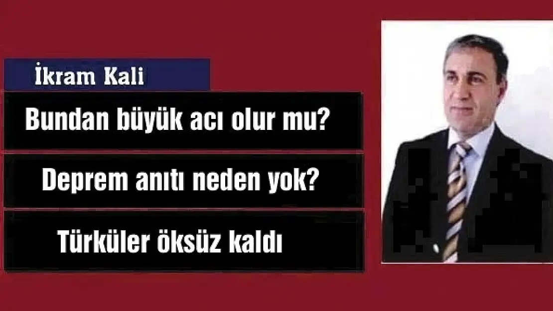 Bundan büyük acı olur mu?