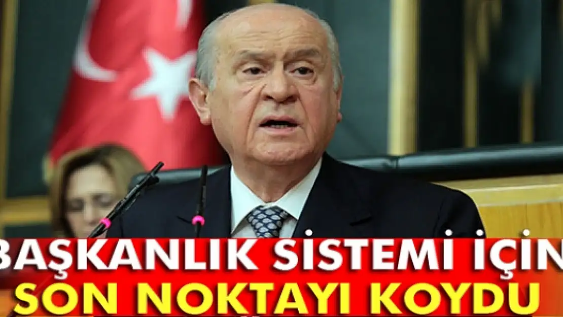 Bahçeliden 'başkanlık sistemi' açıklaması