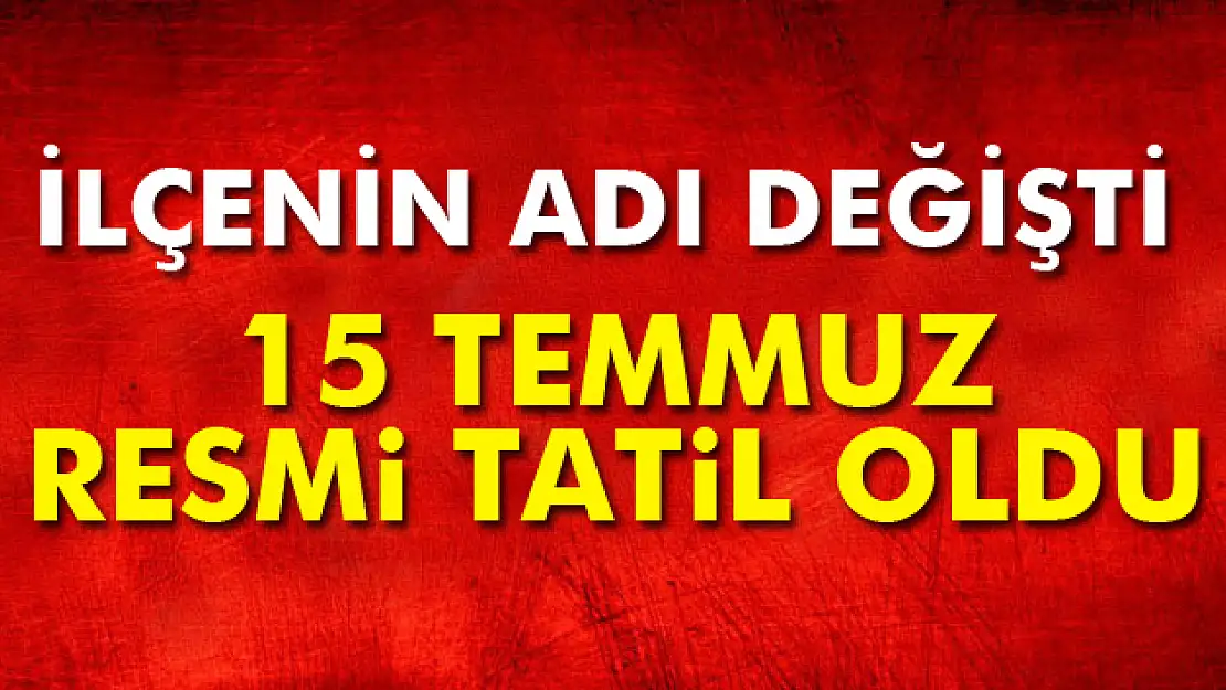 Kazan'ın adı değişti, 15 Temmuz resmi tatil oldu