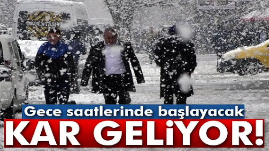 Meteoroloji'den kar uyarısı! Gece saatlerinde başlayacak