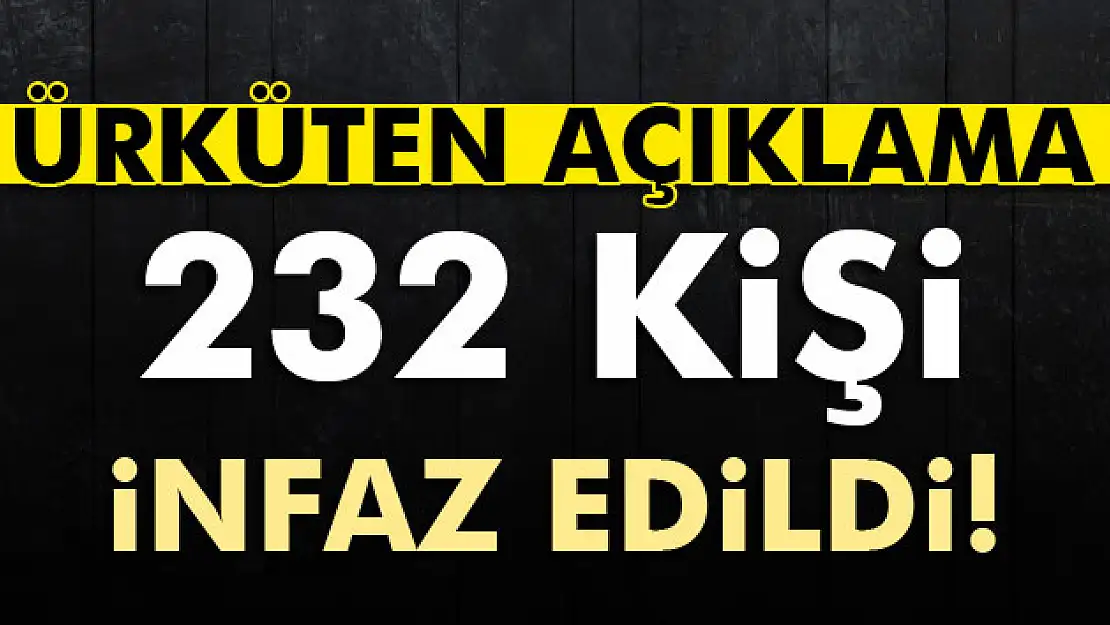 Ürküten açıklama: 232 kişi infaz edildi!