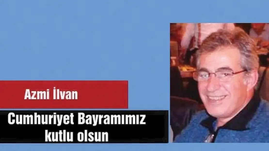 Cumhuriyet Bayramımız kutlu olsun