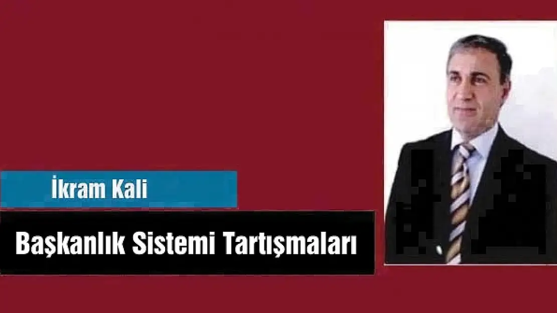 Başkanlık Sistemi Tartışmaları