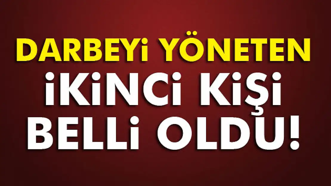 Adil Öksüz'le darbeyi yöneten kişi Kemal Batmaz